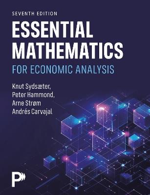 Essential Mathematics for Economic Analysis - Knut Sydsaeter, Peter Hammond, Arne Strom - Libro Pearson Education Limited | Libraccio.it