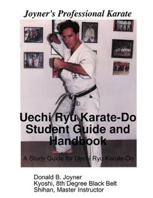 Uechi Ryu Karate-Do Student Guide and Handbook - Donald Joyner - Libro New Era Publications Int. 2014 | Libraccio.it