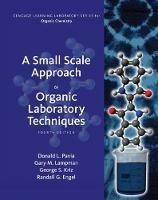 A Small Scale Approach to Organic Laboratory Techniques - Donald Pavia, George Kriz, Gary Lampman - Libro Cengage Learning, Inc | Libraccio.it