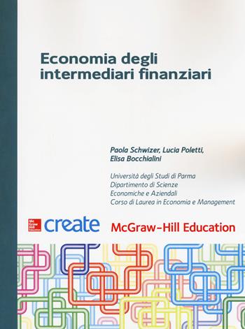 Economia degli intermediari finanziari - Paola Schwizer, Lucia Poletti, Elisa Bocchialini - Libro McGraw-Hill Education 2017, Economia e discipline aziendali | Libraccio.it