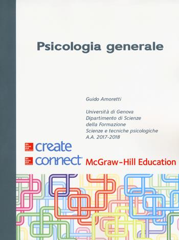 Psicologia generale. Con Connect  - Libro McGraw-Hill Education 2017, Create | Libraccio.it