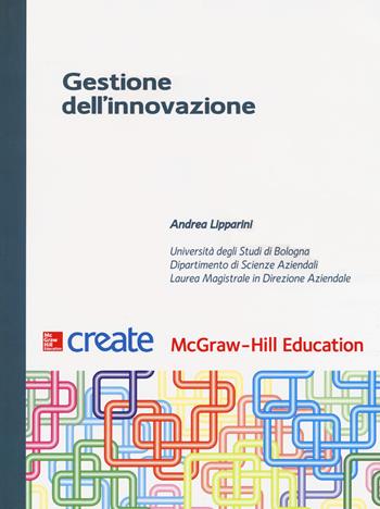 Gestione dell'innovazione  - Libro McGraw-Hill Education 2017, Create | Libraccio.it