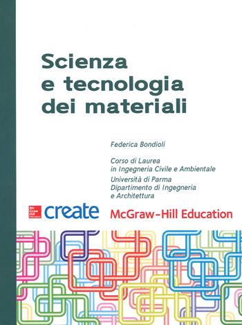 Scienza e tecnologia dei materiali  - Libro McGraw-Hill Education 2018, Create | Libraccio.it