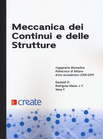 Meccanica dei continui e delle strutture  - Libro McGraw-Hill Education 2018, Create | Libraccio.it