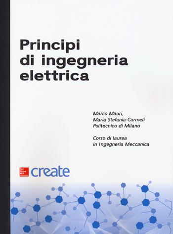 Principi di ingegneria elettrica  - Libro McGraw-Hill Education 2018, Create | Libraccio.it