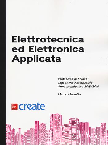 Elettrotecnica e elettronica applicata  - Libro McGraw-Hill Education 2018, Create | Libraccio.it