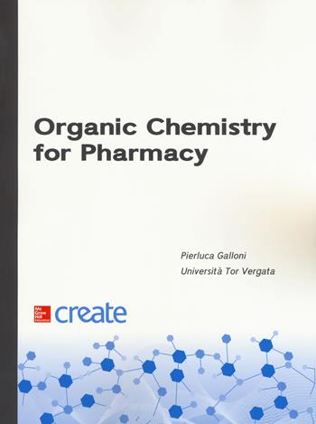 Organic chemistry for pharmacy - Pierluca Galloni - Libro McGraw-Hill Education 2019, Scienze | Libraccio.it