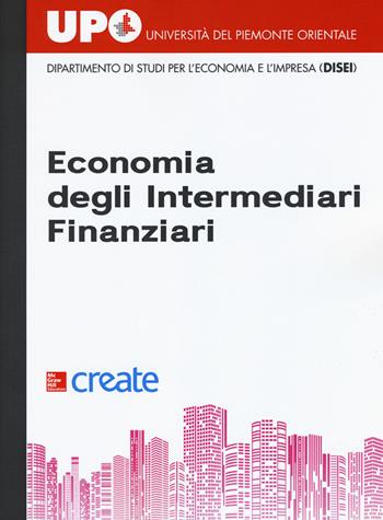 Economia degli intermediari finanziari  - Libro McGraw-Hill Education 2019, Create | Libraccio.it