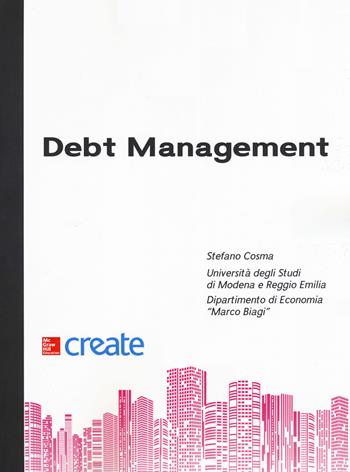 Debt management  - Libro McGraw-Hill Education 2019, Create | Libraccio.it