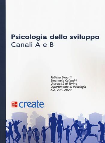 Psicologia dello sviluppo. Canali A e B - Emanuela Calandri - Libro McGraw-Hill Education 2019, Create | Libraccio.it