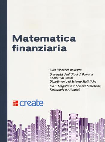 Matematica finanziaria. Ediz. inglese  - Libro McGraw-Hill Education 2019, Create | Libraccio.it