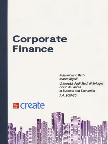 Corporate finance - Marco Bigelli - Libro McGraw-Hill Education 2019, Create | Libraccio.it