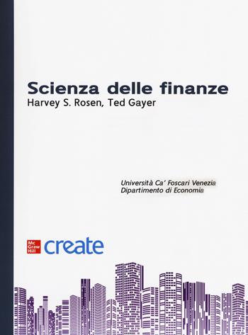 Scienza delle finanze - Ted Gayer - Libro McGraw-Hill Education 2019, Create | Libraccio.it