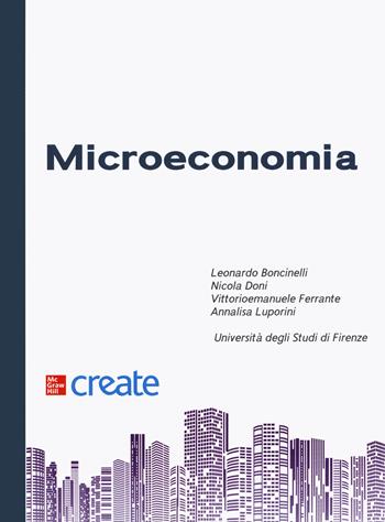 Microeconomia - Leonardo Boncinelli, Nicola Doni, Vittorioemanuele Ferrante - Libro McGraw-Hill Education 2019, Economia e discipline aziendali | Libraccio.it