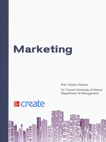 Marketing. Con Connect  - Libro McGraw-Hill Education 2020, Create | Libraccio.it