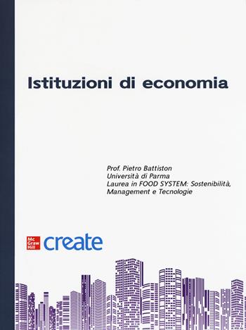 Istituzioni di economia  - Libro McGraw-Hill Education 2020, Create | Libraccio.it