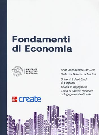 Fondamenti di economia  - Libro McGraw-Hill Education 2020, Create | Libraccio.it