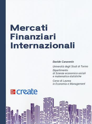 Mercati finanziari internazionali. Con connect. Con ebook  - Libro McGraw-Hill Education 2020, Create | Libraccio.it