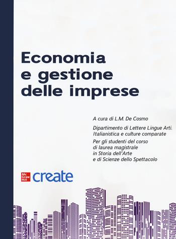 Economia e gestione delle imprese  - Libro McGraw-Hill Education 2020, Create | Libraccio.it