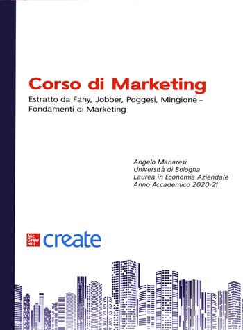 Corso di marketing. Estratto da Fahy, Jobber, Poggesi, Mingione. Fondamenti di marketing  - Libro McGraw-Hill Education 2020, Create | Libraccio.it