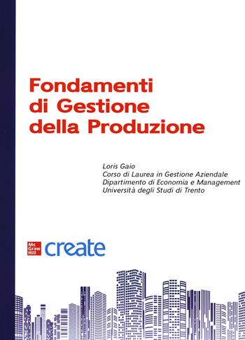 Fondamenti di gestione della produzione  - Libro McGraw-Hill Education 2020, Scienze | Libraccio.it