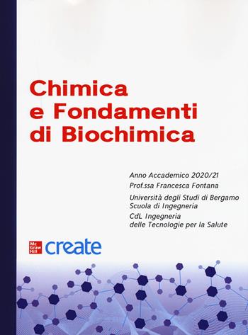 Chimica e fondamenti di biochimica  - Libro McGraw-Hill Education 2020, Create | Libraccio.it