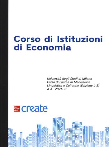 Corso di istituzioni di economia  - Libro McGraw-Hill Education 2021, Economia e discipline aziendali | Libraccio.it