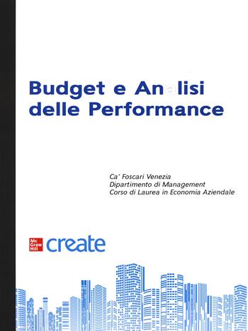 Budget e analisi delle performance  - Libro McGraw-Hill Education 2021, Economia e discipline aziendali | Libraccio.it