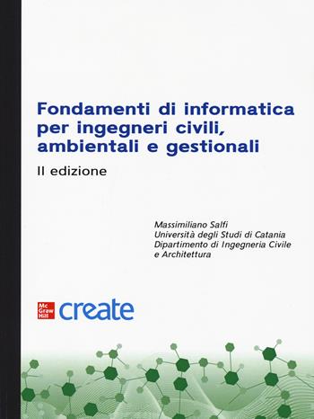 Fondamenti di informatica per ingegneri civili, ambientali e gestionali.  - Libro McGraw-Hill Education 2022, Informatica | Libraccio.it