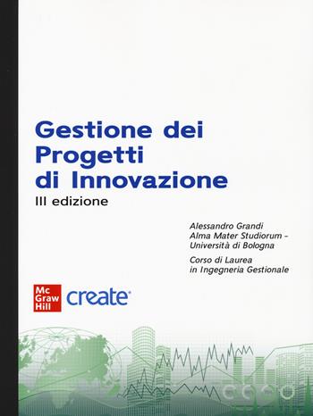 Gestione dei progetti di innovazione. Con e-book  - Libro McGraw-Hill Education 2022, Economia e discipline aziendali | Libraccio.it