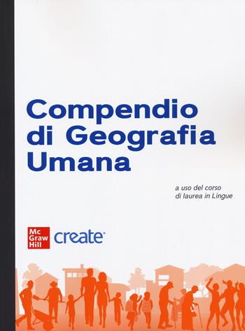 Compendio di geografia umana. Con e-book  - Libro McGraw-Hill Education 2022, Scienze | Libraccio.it