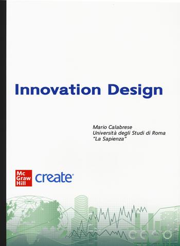 Innovation design. Con e-book  - Libro McGraw-Hill Education 2022, Economia e discipline aziendali | Libraccio.it