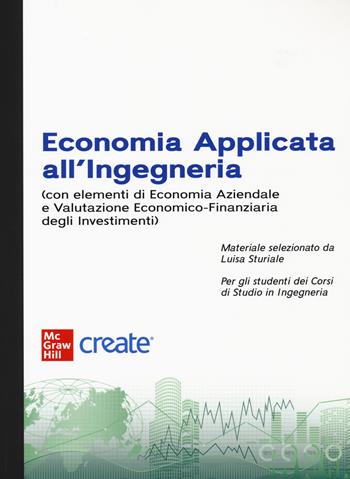 Economia applicata all'ingegneria. Con e-book  - Libro McGraw-Hill Education 2022, Ingegneria | Libraccio.it