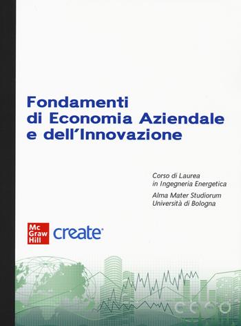 Fondamenti di economia aziendale e dell'innovazione.  - Libro McGraw-Hill Education 2022, Economia e discipline aziendali | Libraccio.it