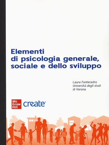 Elementi di psicologia generale e sociale e dello sviluppo.  - Libro McGraw-Hill Education 2022, Psicologia | Libraccio.it