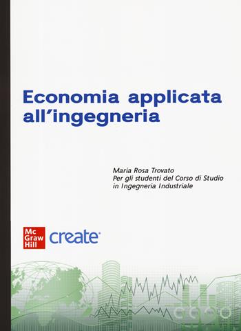 Economia applicata all'ingegneria. Con connect. Con e-book  - Libro McGraw-Hill Education 2023, Economia e discipline aziendali | Libraccio.it