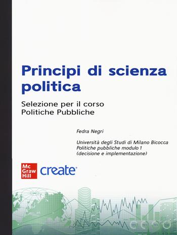 Principi di scienza politica. Selezione per il corso Politiche Pubbliche. Con e-book  - Libro McGraw-Hill Education 2022, Create | Libraccio.it
