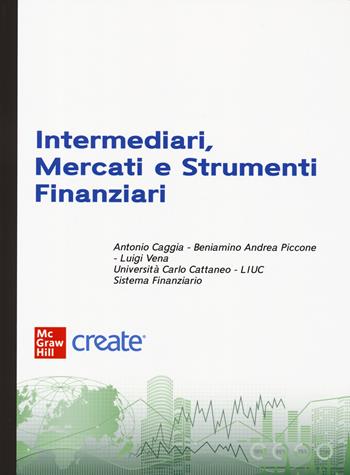 Intermediari, mercati e strumenti finanziari. Con aggiornamento online. Con e-book  - Libro McGraw-Hill Education 2023, Economia e discipline aziendali | Libraccio.it