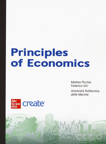 Principles of economics. - Ben S. Bernanke, Kate Antonovics - Libro McGraw-Hill Education 2022, Economia e discipline aziendali | Libraccio.it