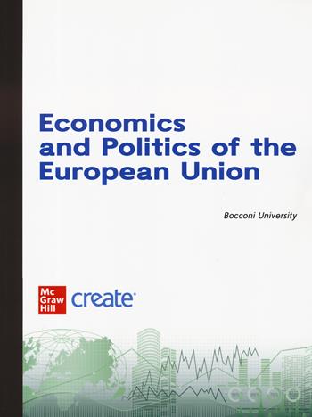 Economics and politics of the European Union. Con connect  - Libro McGraw-Hill Education 2023, Economia e discipline aziendali | Libraccio.it
