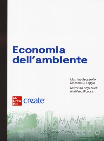 Economia dell'ambiente. Con connect  - Libro McGraw-Hill Education 2023, Economia e discipline aziendali | Libraccio.it