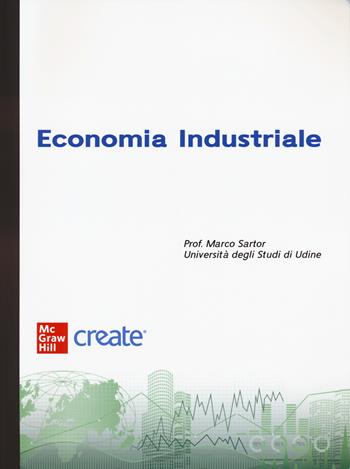 Economia industriale.  - Libro McGraw-Hill Education 2023, Create | Libraccio.it