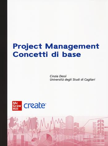 Project management. Concetti di base. Con ebook  - Libro McGraw-Hill Education 2023, Economia e discipline aziendali | Libraccio.it