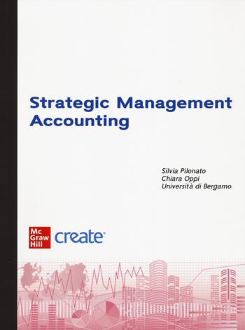 Strategic management accounting.  - Libro McGraw-Hill Education 2023, Economia e discipline aziendali | Libraccio.it