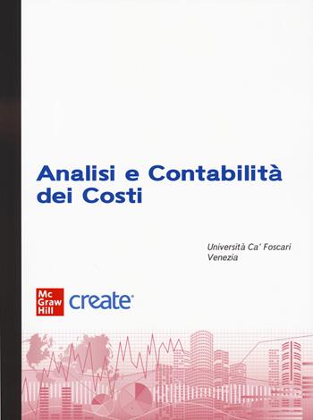 Analisi e contabilità dei costi. Con connect (bundle).  - Libro McGraw-Hill Education 2023, Economia e discipline aziendali | Libraccio.it