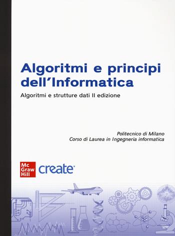 Algoritmi e principi dell'informatica. Algoritmi e strutture dati. Con ebook  - Libro McGraw-Hill Education 2023, Scienze | Libraccio.it