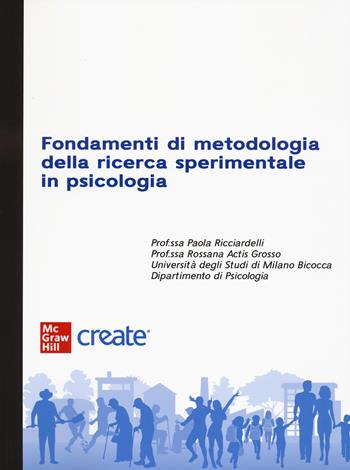 Fondamenti di metodologia della ricerca sperimentale in psicologia  - Libro McGraw-Hill Education 2024, Create | Libraccio.it