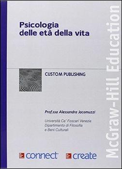Psicologia delle età della vita. Con Connect  - Libro McGraw-Hill Education 2015, Create | Libraccio.it