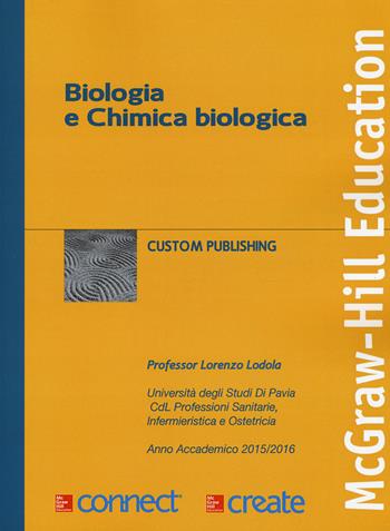 Biologia e chimica biologica.  - Libro McGraw-Hill Education 2015, Create | Libraccio.it