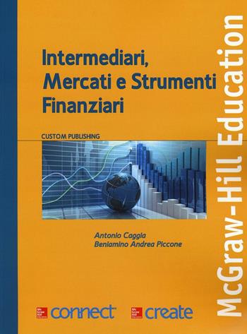Intermediari, mercati e strumenti finanziari  - Libro McGraw-Hill Education 2016, Create | Libraccio.it